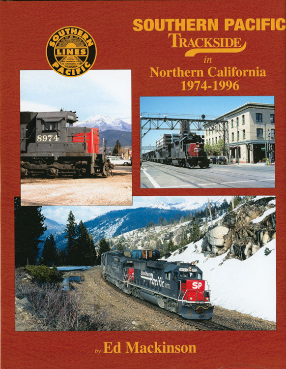 Book -- Southern Pacific Trackside in Northern California, 1974-1996
