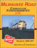 Milwaukee Road Through Passenger Service in Color -- Volume 2: 1966-1977