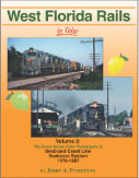 West Florida Rails in Color -- Volume 2: SCL, SBD; 1970-1987