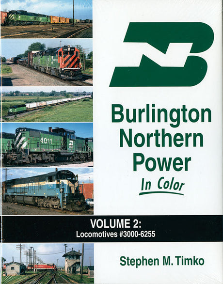 Burlington Northern Power in Color -- Volume 2: Locomotives #3000 - 6255