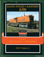 Elgin Joliet & Eastern in Color -- Volume 2: Western Subdivision