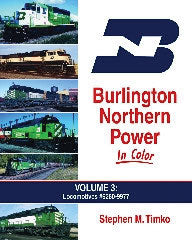 Burlington Northern Power In Color -- Volume 3: Locomotives #6260-9977