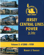 Jersey Central Lines Power in Color -- Volume 2: #2000-9709 (128 Pages)