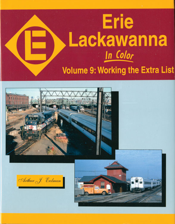 Erie-Lackawanna in Color -- Volume 9: Working the Extra List