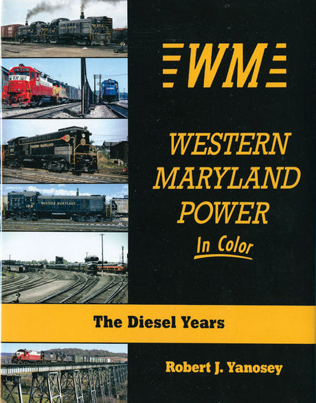 Western Maryland Power in Color -- 128 Pages