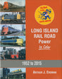 Long Island Railroad Power In Color -- Hardcover, 128 pages