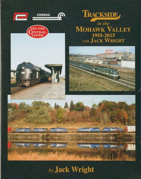 Trackside Mohawk Valley 1955-2015 -- Hardcover, 128 pages