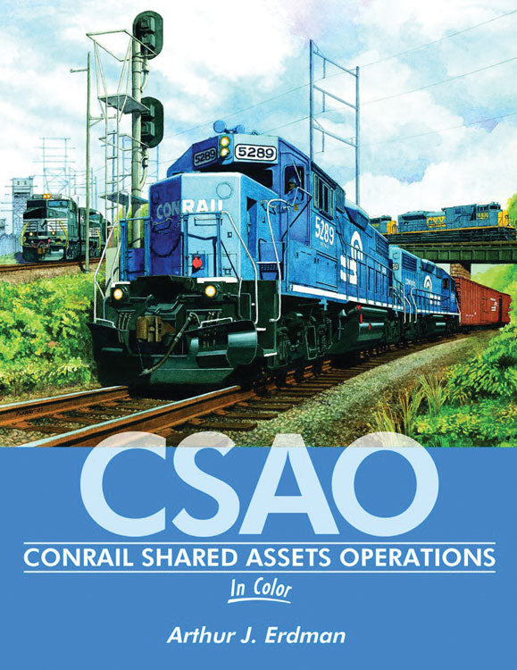 Conrail Shared Assets Operations In Color -- Hardcover, 128 Pages