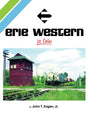 Erie Western In Color -- Hardcover, 128 Pages