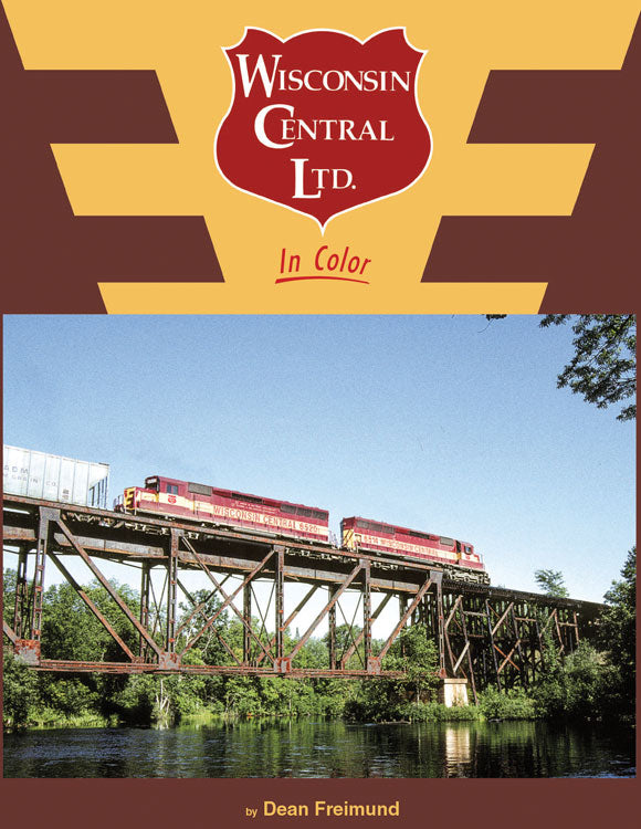 Wisconsin Central In Color -- Hardcover, 128 Pages