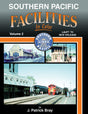 Southern Pacific Facilities In Color -- Volume 2: LAUPT to New Orleans