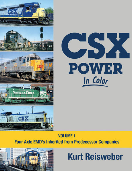 CSX Power In Color -- Volume 1: Four-Axle Inherited EMDs