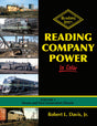 Reading Company Power In Color -- Volume 1: Steam and First Generation Diesels