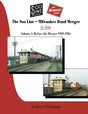 The Soo Line - Milwaukee Road Merger In Color -- Volume 1: Before the Merger, 1949 - 1984