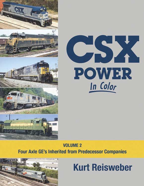 CSX Power in Color -- Volume 2: Four-Axle GEs Inherited from Predecessors (Hardcover, 128 Pages)-2