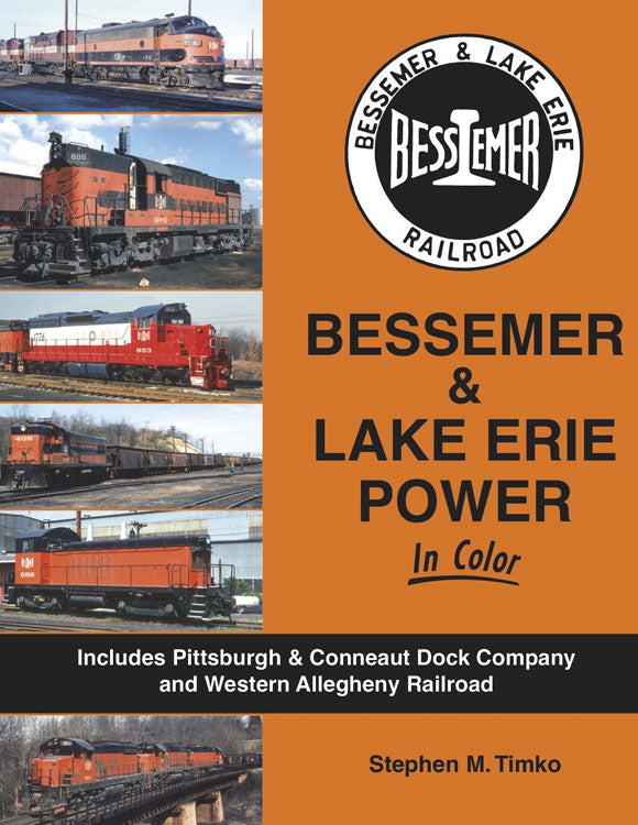 Bessemer & Lake Erie Power In Color -- Hardcover, 128 Pages