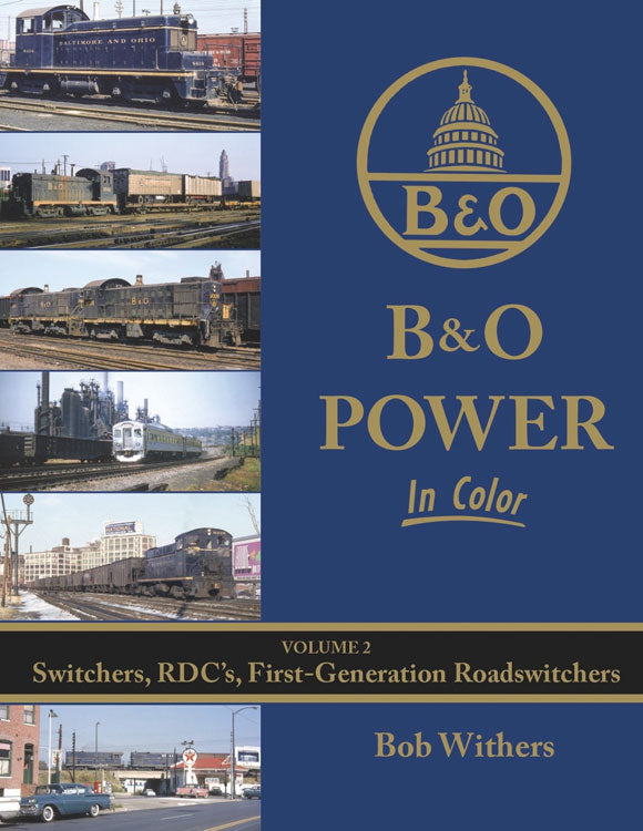 B&O Power In Color -- Volume 2: Switchers, RDC's, First-Generation Roadswitchers (Hardcover, 128 P