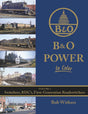 B&O Power In Color -- Volume 2: Switchers, RDC's, First-Generation Roadswitchers (Hardcover, 128 P