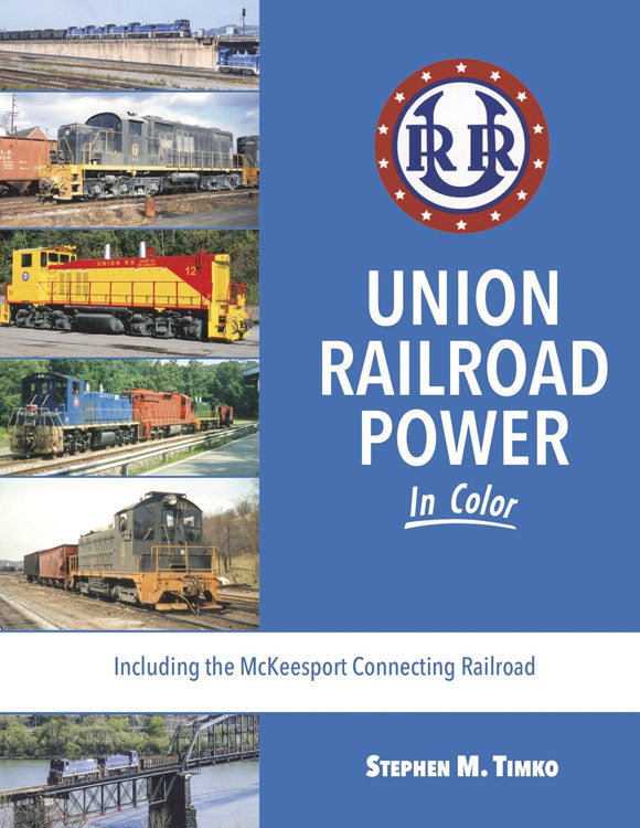 Union Railroad Power in Color -- Hardcover, 128 Pages