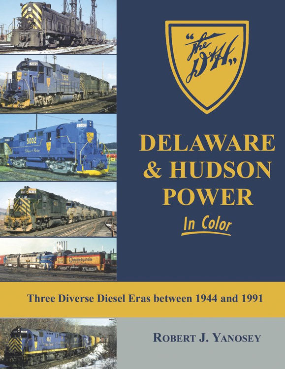 Delaware & Hudson Power in Color -- Three Diverse Diesel Eras between 1944 and 1991