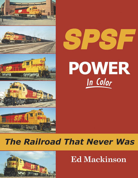 SPSF Power in Color -- The Railroad that Never Was