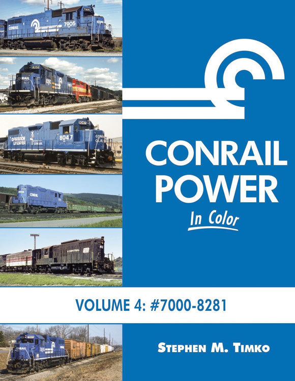 Conrail Power in Color -- Volume 4: 7000-8241