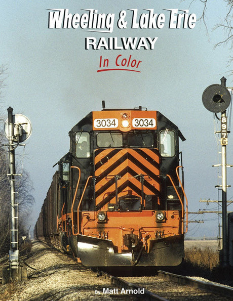 Book -- Wheeling & Lake Erie Railway in Color