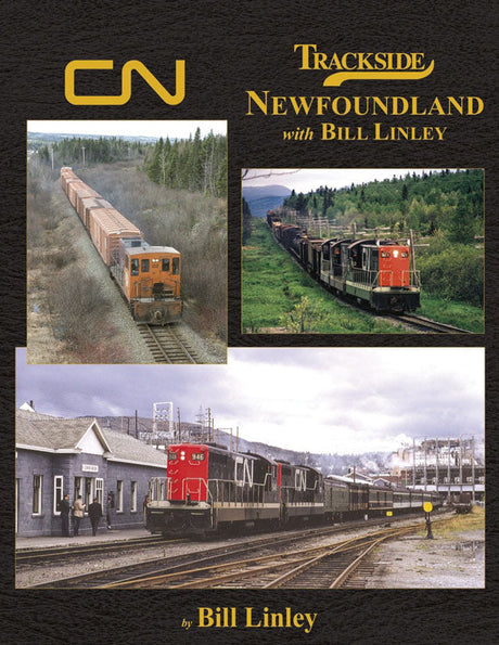 Trackside Around Newfoundland -- With Bill Linley