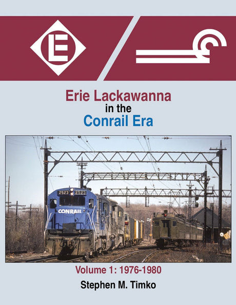 Erie-Lackawanna in the Conrail Era -- Volume 1: 1976-1980