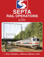 SEPTA Rail Operations in Color -- Hardcover, 128 Pages