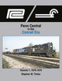 Penn Central in the Conrail Era -- Volume 1: 1976-1979 (Hardcover, 128 Pages)