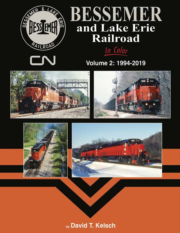 Bessemer and Lake Erie Railroad in Color -- Volume 2: 1994-2019 (Hardcover, 128 Pages)