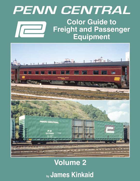 Penn Central Color Guide to Freight and Passenger Equipment -- Volume 2 (Hardcover, 128 Pages)