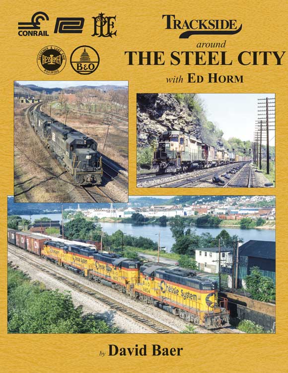 Trackside Around The Steel City with Ed Horm -- Hardcover, 128 Pages