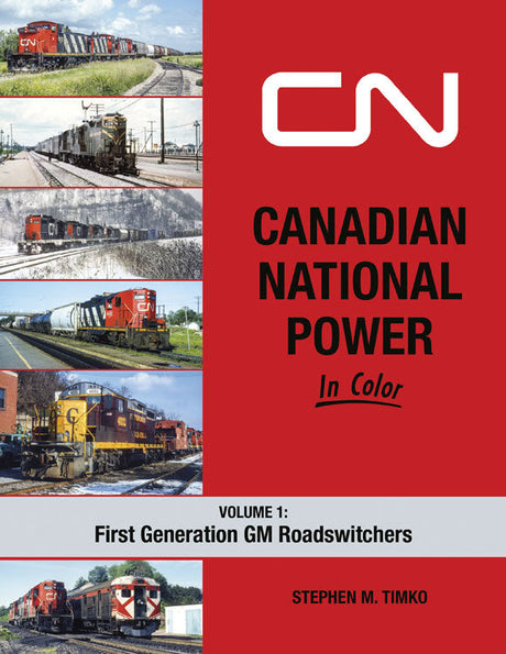 Canadian National Power in Color -- Volume 1: First Generation Roadswitchers