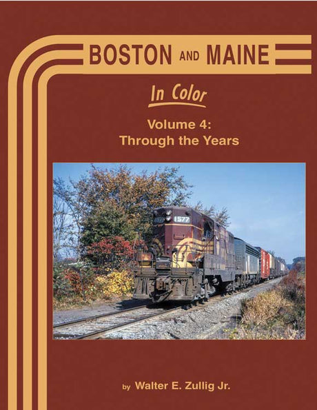 Boston and Maine in Color -- Volume 4: Through the Years (Hardcover, 128 Pages)