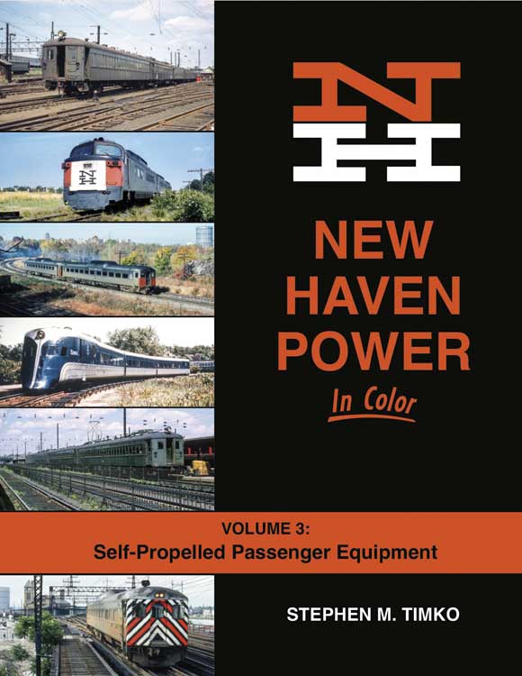 New Haven Power in Color -- Volume 3: Self-Propelled Passenger Equipment (Hardcover, 128 Pages)
