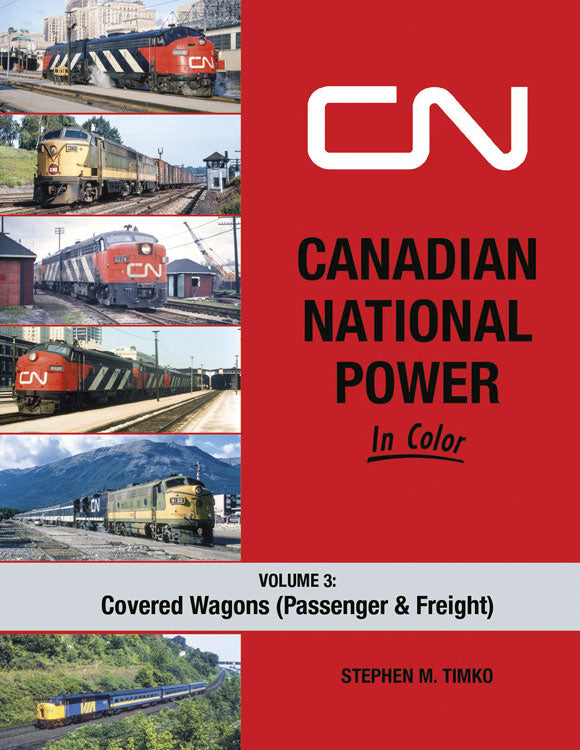 Canadian National Power in Color -- Volume 3: Covered Wagons (Hardcover, 128 Pages)