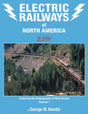 Electric Railways of North America in Color -- Volume 1: Featuring the Photography of Matt Herson (Hardcover, 128 Pages)