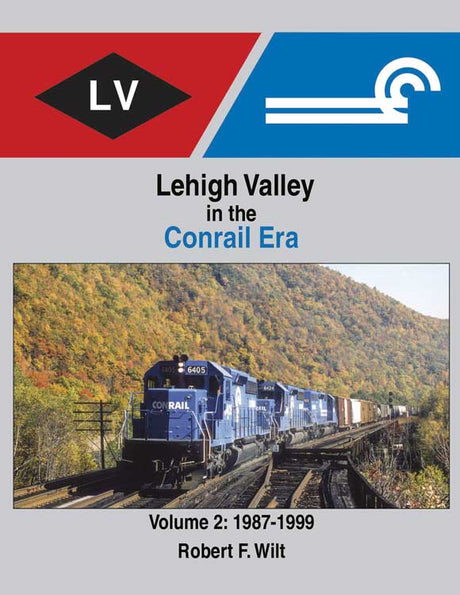 Lehigh Valley in the Conrail Era -- Volume 2: 1987-1999