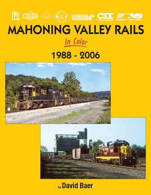 Mahoning Valley Rails in Color -- 1988-2006 (Hardcover, 128 Pages)