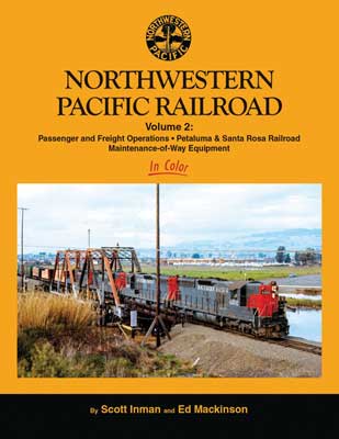 Northwestern Pacific Railroad in Color -- Volume 2: Passenger & Freight Operations, Petaluma & Santa Rosa Railroad, MO
