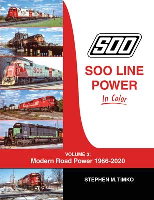 Soo Line Power in Color -- Volume 3: Modern Road Power 1966-2020, Hardcover, 128 pages
