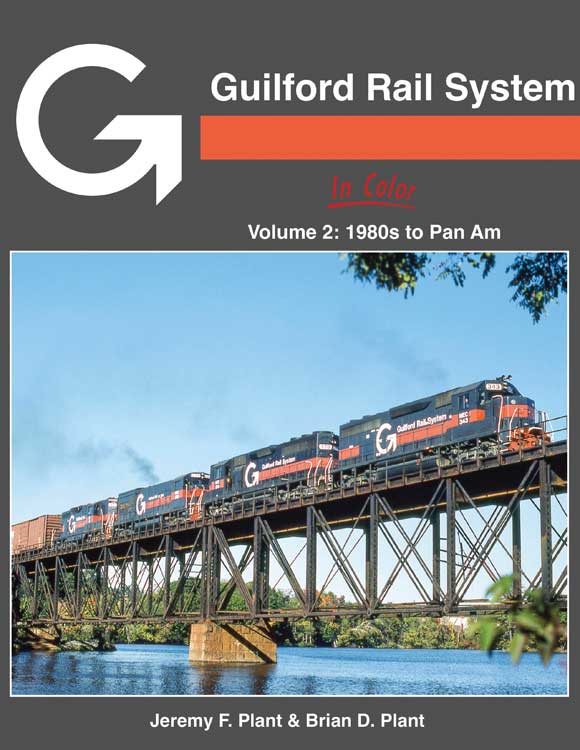 Guilford Rail System in Color -- Volume 2: 1980s to Pan Am (Hardcover, 128 Pages)