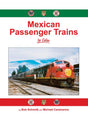 Mexican Passenger Trains in Color -- Hardcover, 128 Pages