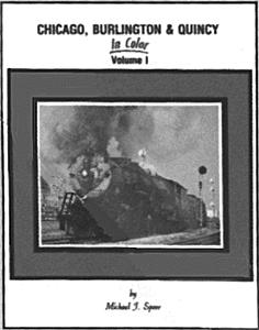 Book -- Chicago, Burlington & Quincy in Color: Volume 1