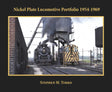 Nickel Plate Locomotive Portfolio 1954 - 1969 -- Softcover
