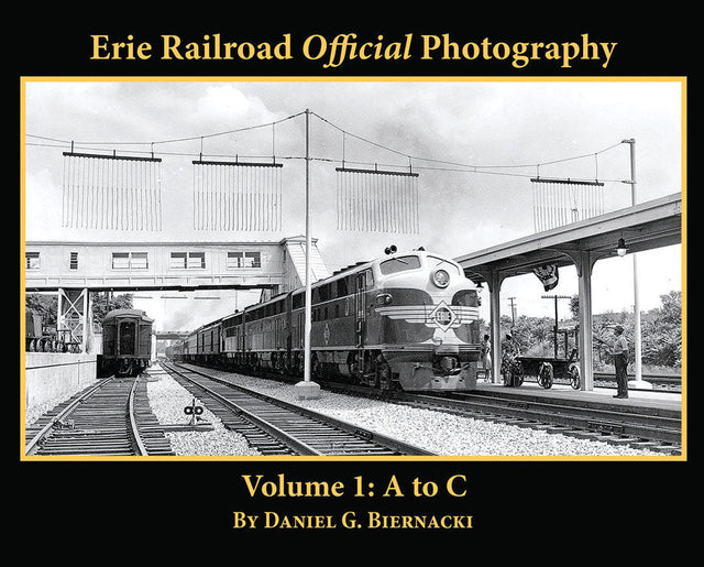 Erie Railroad Official Photography -- Volume 1: A to C, Softcover, 128 Pages, Black & White