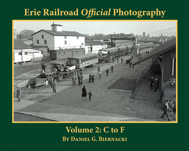 Erie Railroad Official Photography -- Colume 2: C to F, Softcover, 128 Pages, Black & White