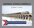 Amtrak Across America -- Softcover, 96 Pages